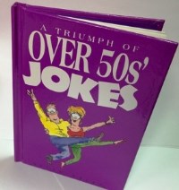 Triumph of over 50s Jokes 